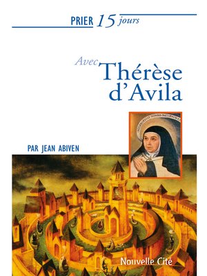 cover image of Prier 15 jours avec Therese d'Avila